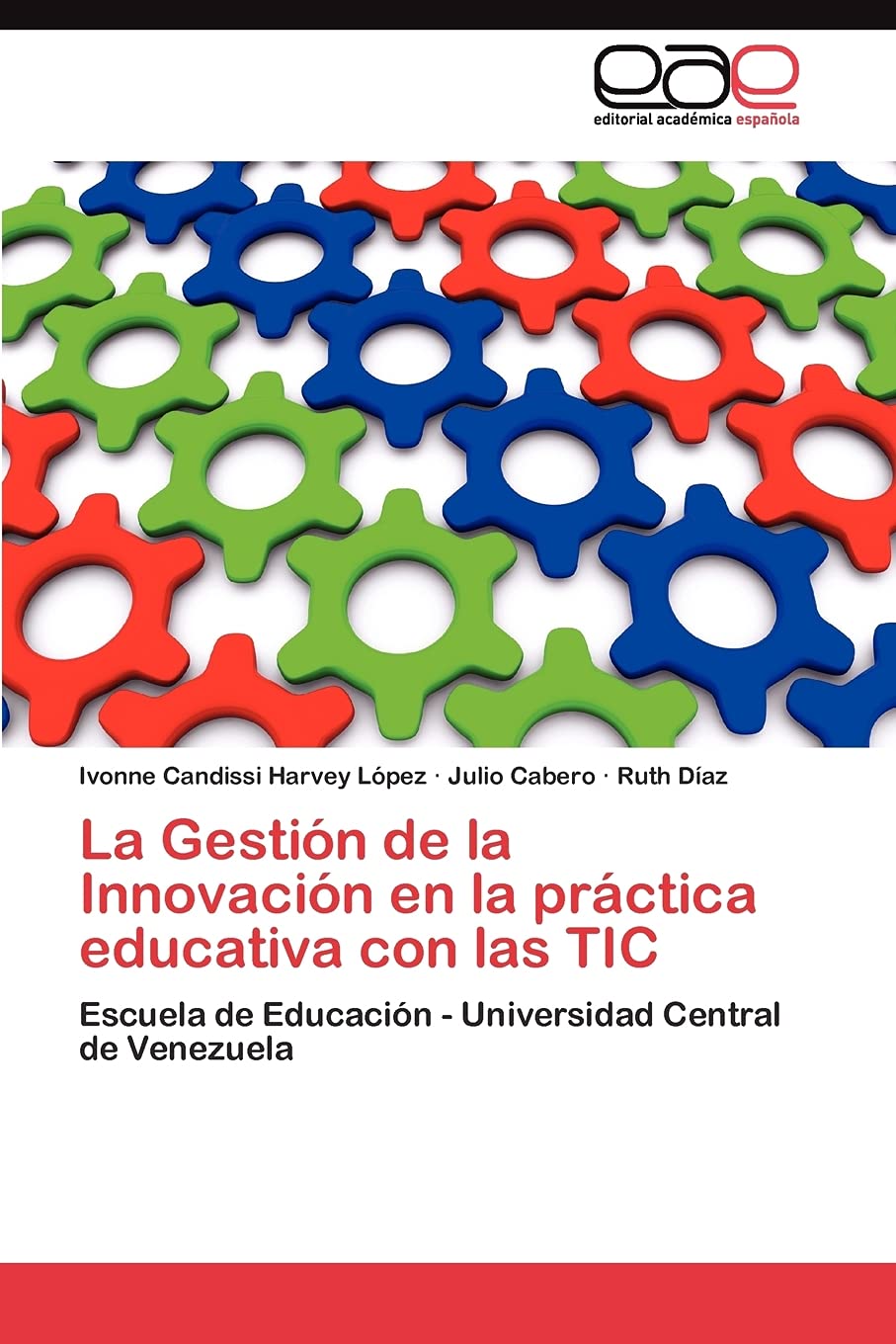 La Gestin de la Innovacin en la prctica educativa con las TIC: Escuela de Educacin  Universidad Central de Venezuela (S,Used