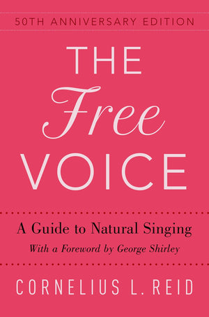 The Free Voice: A Guide to Natural Singing,Used