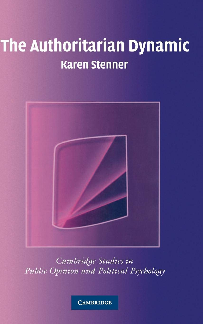 The Authoritarian Dynamic (Cambridge Studies in Public Opinion and Political Psychology),Used