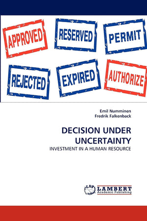 DECISION UNDER UNCERTAINTY: INVESTMENT IN A HUMAN RESOURCE,Used
