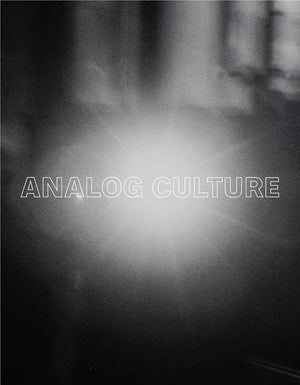 Analog Culture: Printer's Proofs from the Schneider/Erdman Photography Lab, 19812001,Used