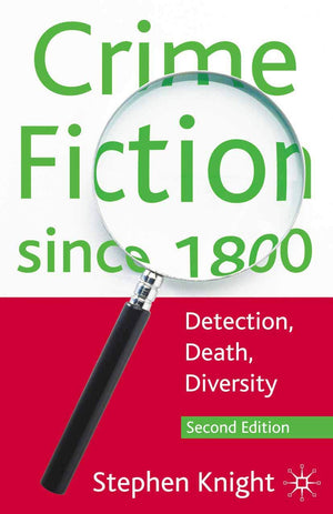 Crime Fiction Since 1800: Detection, Death, Diversity,New