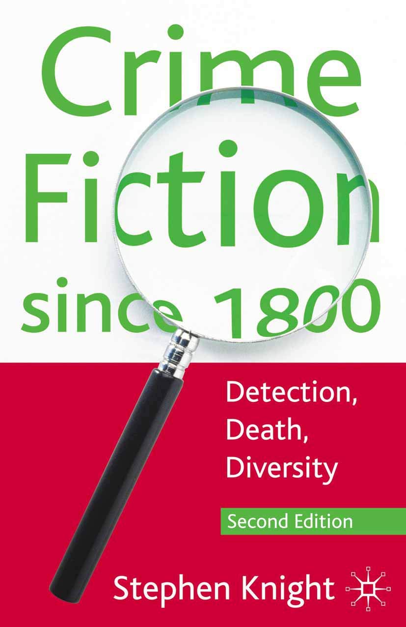 Crime Fiction Since 1800: Detection, Death, Diversity,New