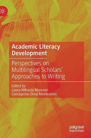 Academic Literacy Development: Perspectives on Multilingual Scholars' Approaches to Writing,Used