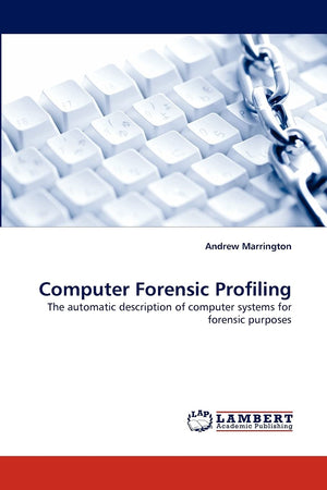 Computer Forensic Profiling: The automatic description of computer systems for forensic purposes,Used