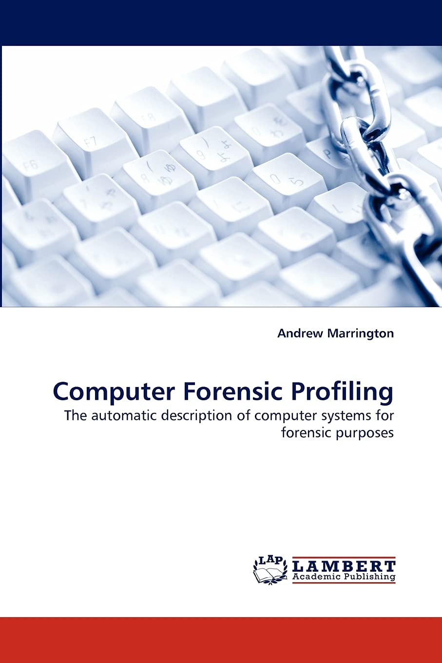 Computer Forensic Profiling: The automatic description of computer systems for forensic purposes,Used