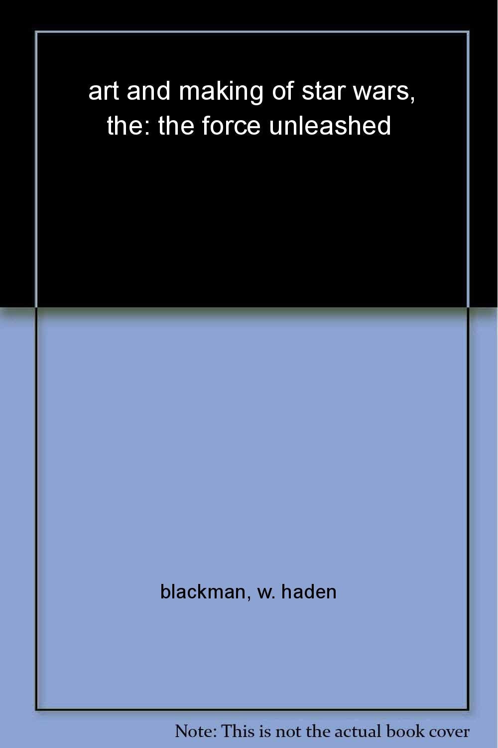 The Art and Making of Star Wars: The Force Unleashed,New