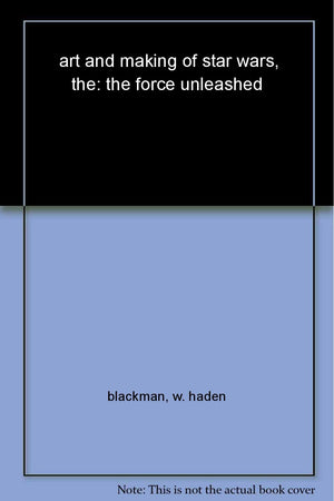 The Art and Making of Star Wars: The Force Unleashed,New