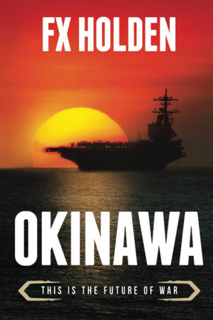 OKINAWA: This is the Future of War,Used