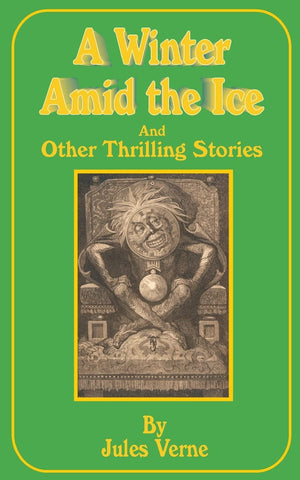 A Winter Amid the Ice: And Other Thrilling Stories,Used