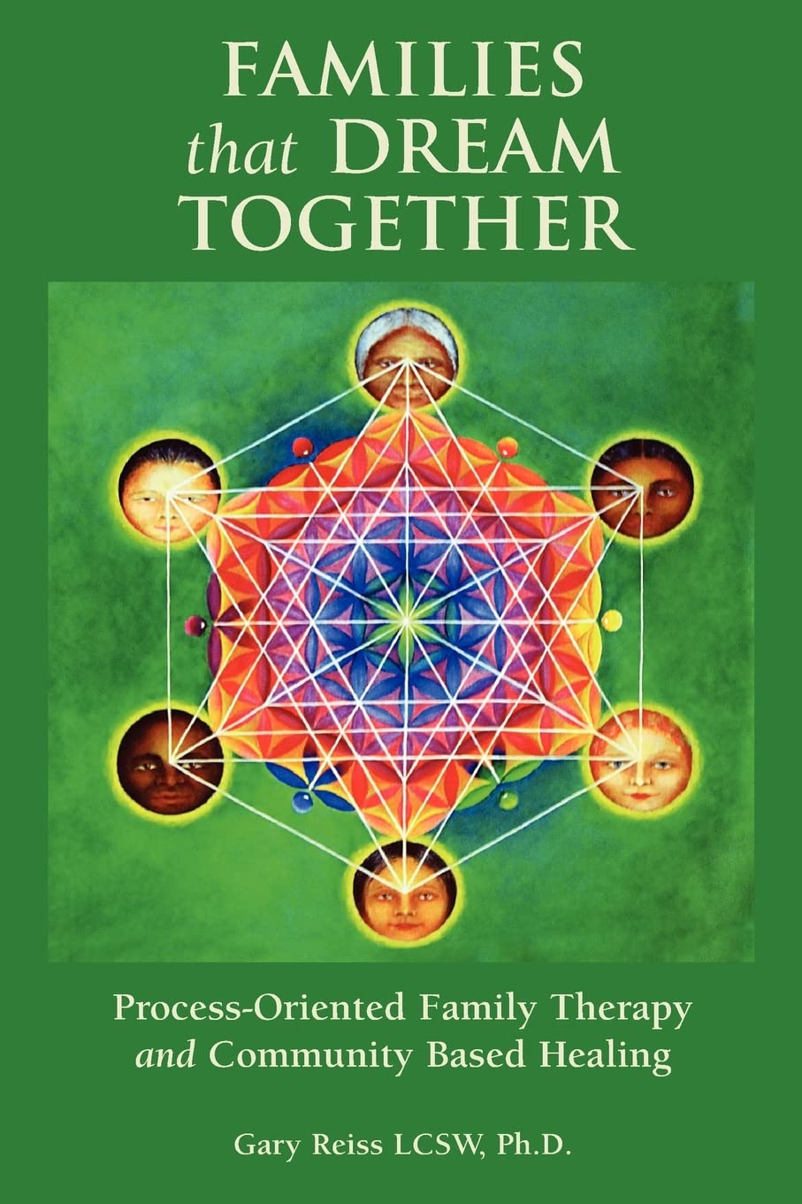 Families That Dream Together: Processoriented Family Therapy And Community Based Healing,Used
