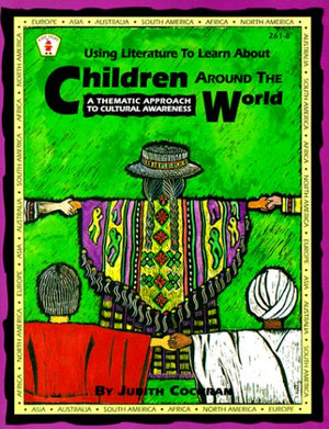 Using Literature to Learn About Children Around the World: A Thematic Approach to Cultural Awareness (Kids' Stuff),Used