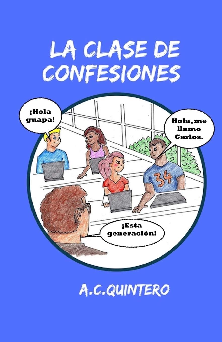 La clase de confesiones: Carlos hace el peor error de su vida (Spanish Edition),Used