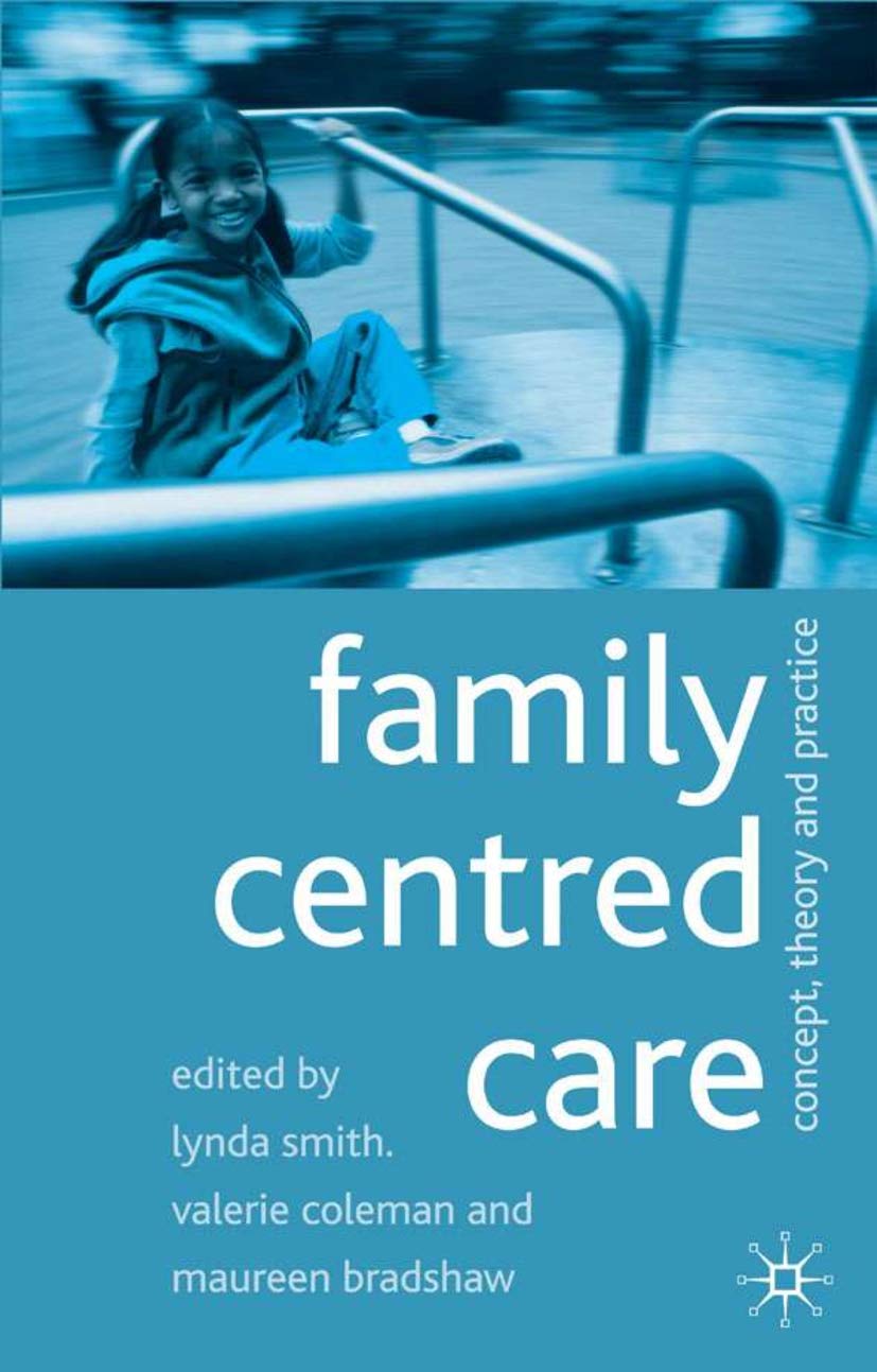 Family Centred Care: Concept, Theory and Practice,Used