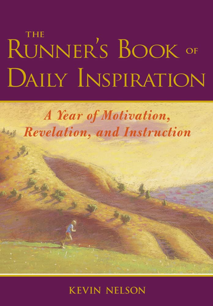 The Runner'S Book Of Daily Inspiration : A Year Of Motivation, Revelation, And Instruction,Used