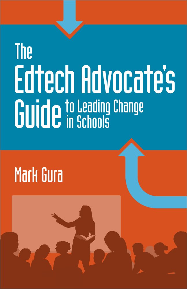 The EdTech Advocate's Guide to Leading Change in Schools,New