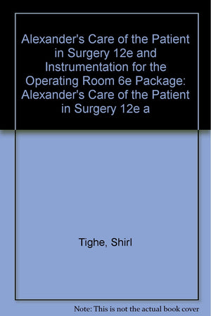 Alexander's Care of the Patient in Surgery 12e and Instrumentation for the Operating Room 6e Package,Used