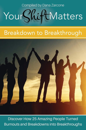 Your Shift Matters: Breakdown to Breakthrough,Used