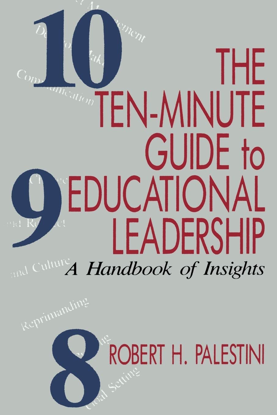 The TenMinute Guide to Educational Leadership: A Handbook of Insights,Used