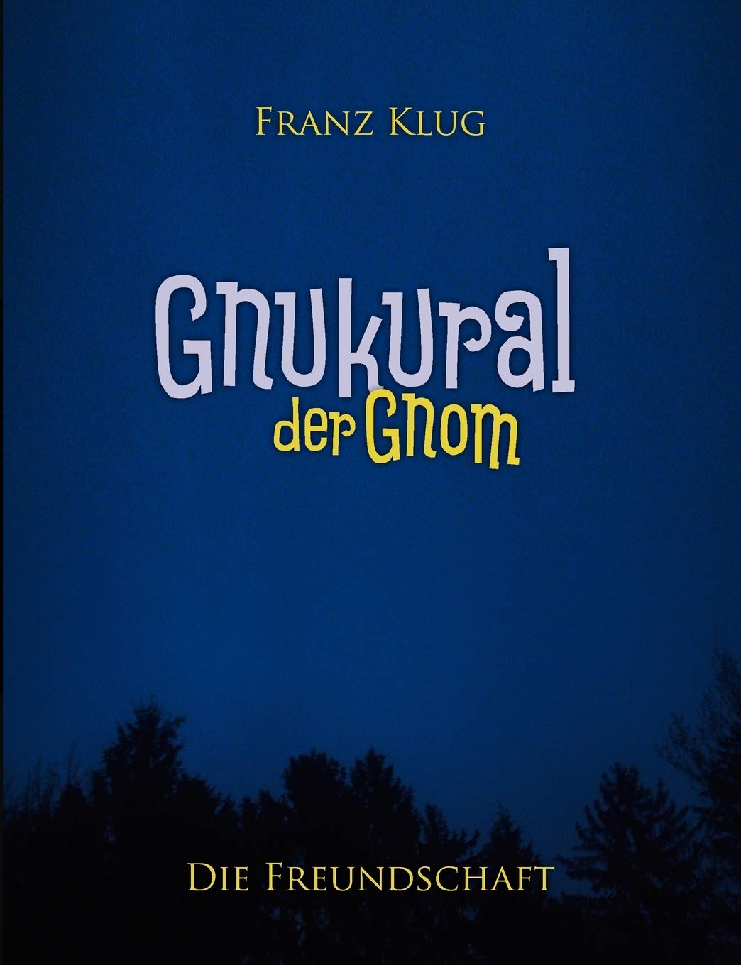 Gnukural, der Gnom: Die Freundschaft (German Edition),Used