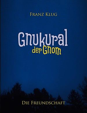 Gnukural, der Gnom: Die Freundschaft (German Edition),Used