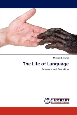 The Life of Language: Saussure and Evolution,Used