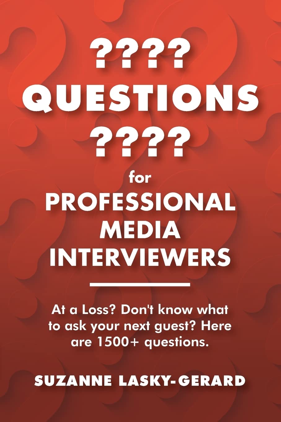 ???? QUESTIONS ???? for PROFESSIONAL MEDIA INTERVIEWERS: At a Loss? Don't know what to ask your next guest? Here are 1500+ quest,Used