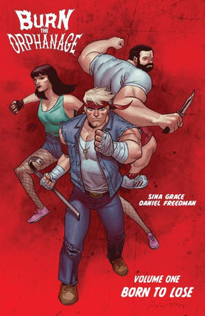 Burn the Orphanage Volume 1: Born to Lose,New