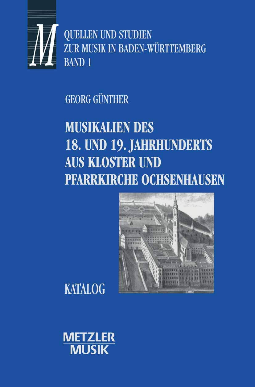 Musikalien Des 18. Und 19. Jahrhunderts Aus Kloster Und Pfarrkirche Ochsenhausen: Katalog. Quellen Und Studien Zur Musik In Bade,Used