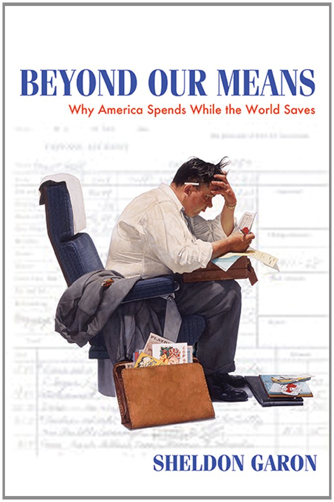 Beyond Our Means: Why America Spends While the World Saves,Used