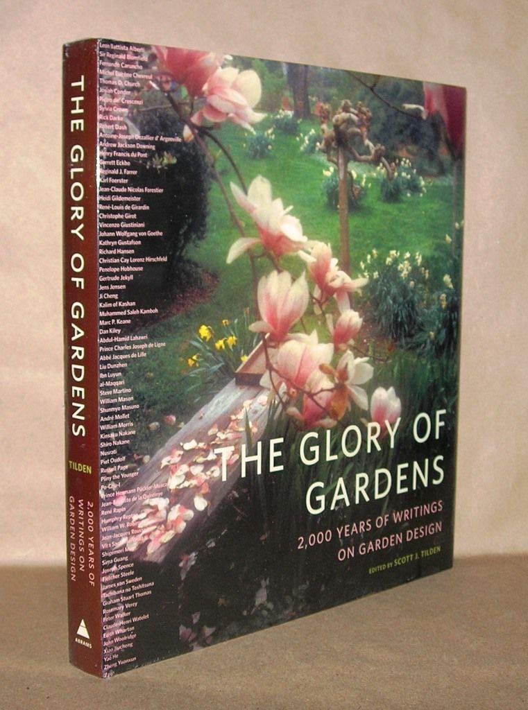 The Glory Of Gardens: 2000 Years Of Writings On Garden Design