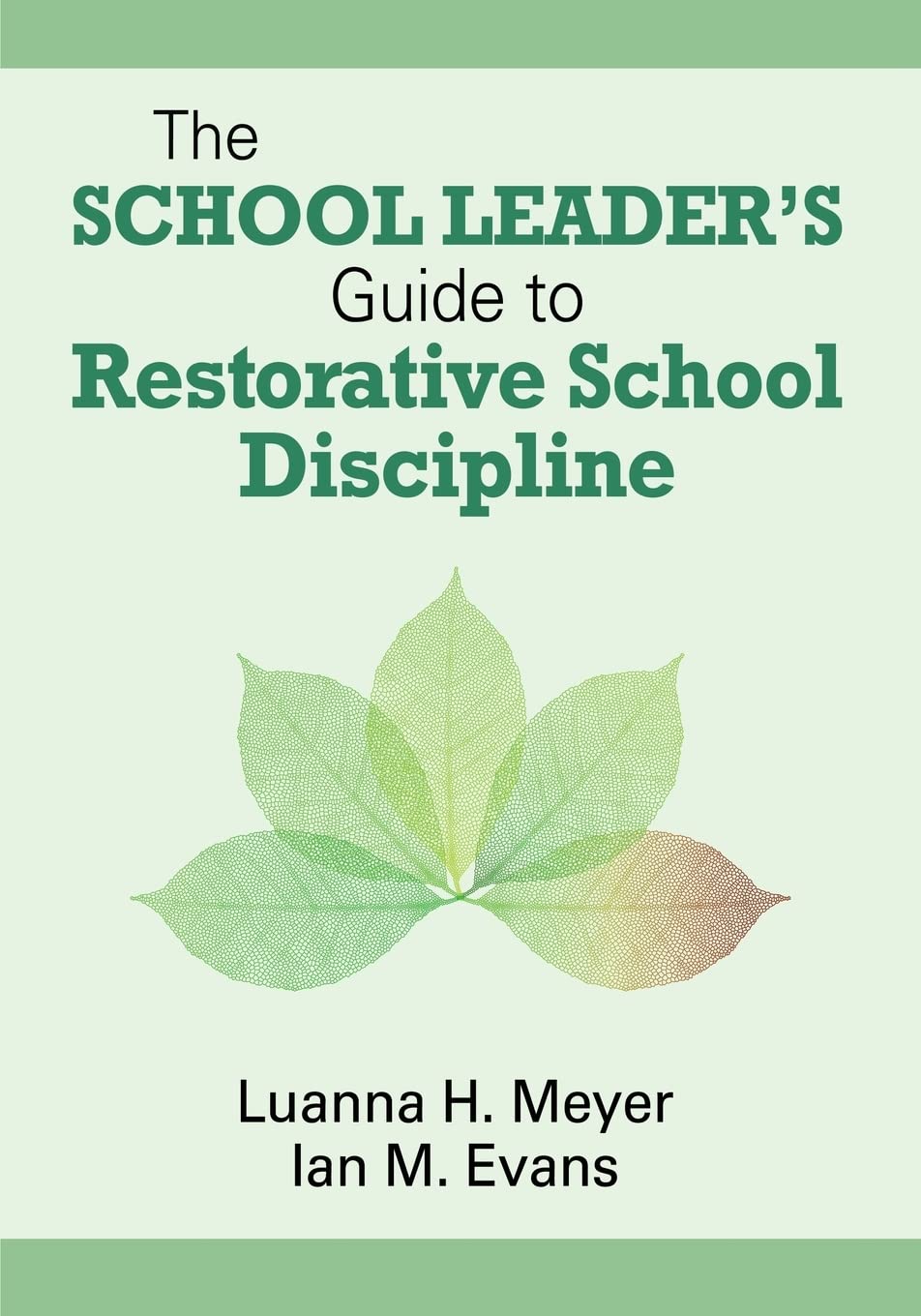 The School Leaders Guide to Restorative School Discipline,Used