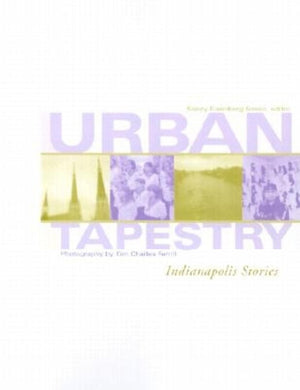 Urban Tapestry: Indianapolis Stories,New