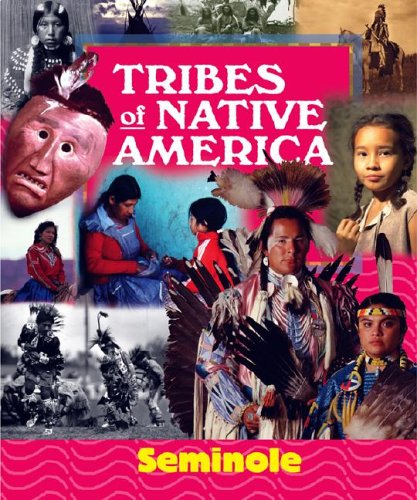 Tribes of Native America  Seminole,Used