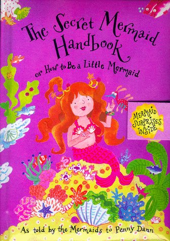 The Secret Mermaid Handbook: Or How To Be A Little Mermaid,Used