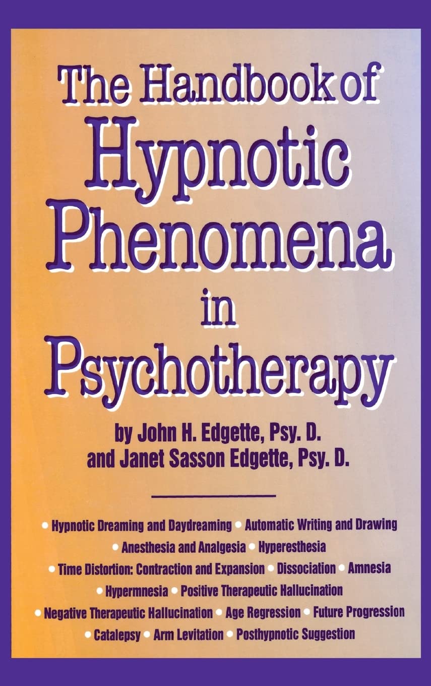 The Handbook Of Hypnotic Phenomena In Psychotherapy,New
