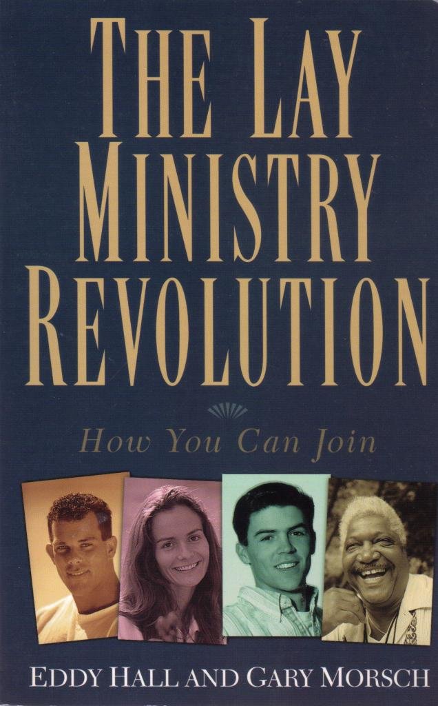 The Lay Ministry Revolution: How You Can Join,Used