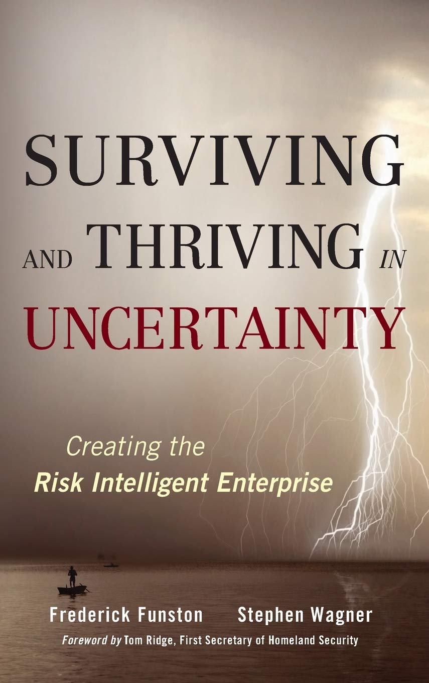 Surviving And Thriving In Uncertainty: Creating The Risk Intelligent Enterprise,New