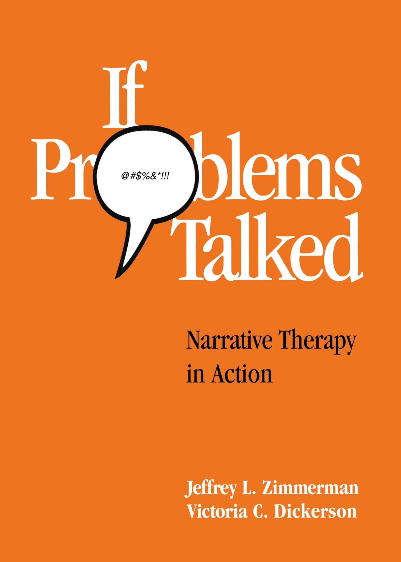 If Problems Talked: Narrative Therapy in Action (The Guilford Family Therapy Series),Used