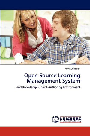 Open Source Learning Management System: and Knowledge Object Authoring Environment,Used