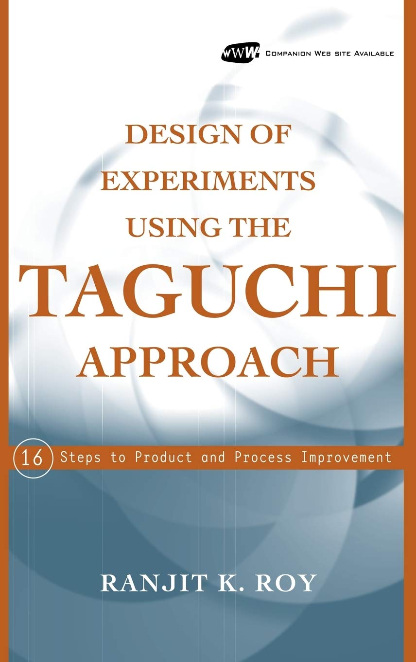 Design of Experiments Using The Taguchi Approach: 16 Steps to Product and Process Improvement,Used