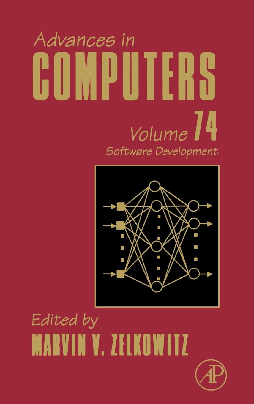 Advances In Computers: Software Development (Volume 74) (Advances In Computers, Volume 74)
