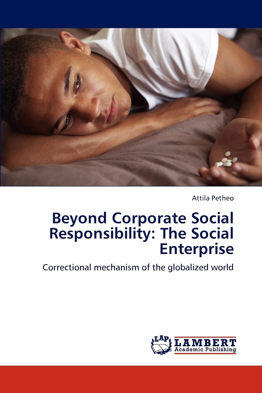 Beyond Corporate Social Responsibility: The Social Enterprise: Correctional mechanism of the globalized world,Used