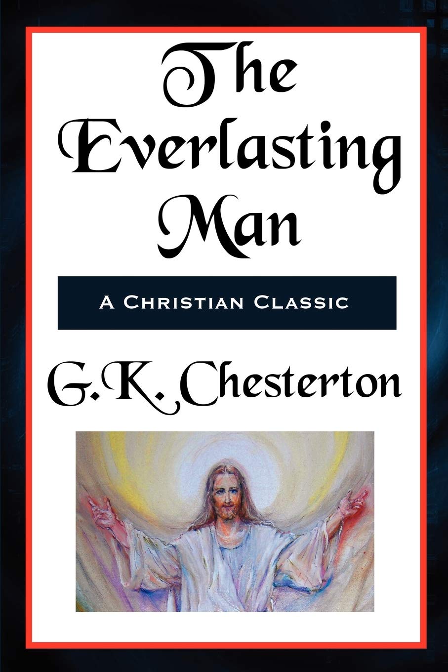 The Everlasting Man Complete And Unabridged,Used