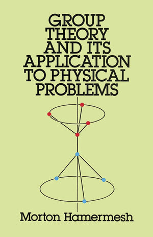 Group Theory And Its Application To Physical Problems (Dover Books On Physics)