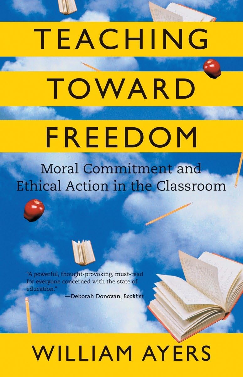 Teaching Toward Freedom: Moral Commitment And Ethical Action In The Classroom,Used