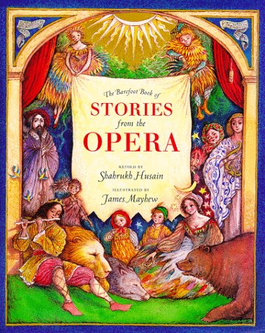 The Barefoot Book of Stories from the Opera,Used