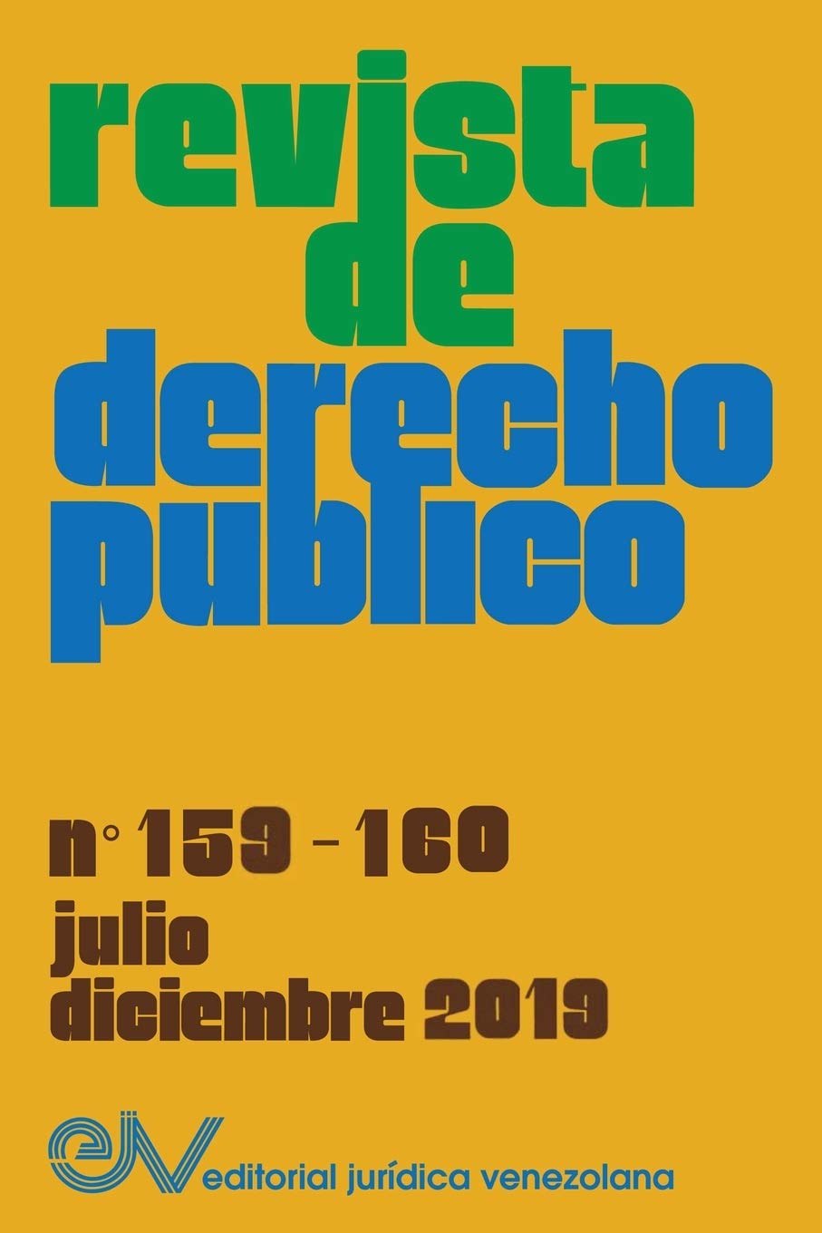 REVISTA DE DERECHO PBLICO (Venezuela), No. 159160, juliodiciembre 2019 (Spanish Edition),Used