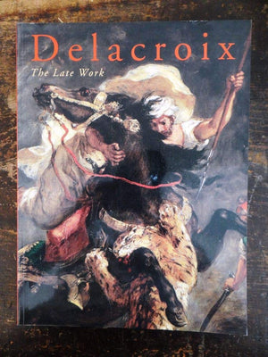 Delacroix: The Late Work,Used