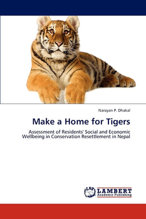Make a Home for Tigers: Assessment of Residents' Social and Economic Wellbeing in Conservation Resettlement in Nepal,Used